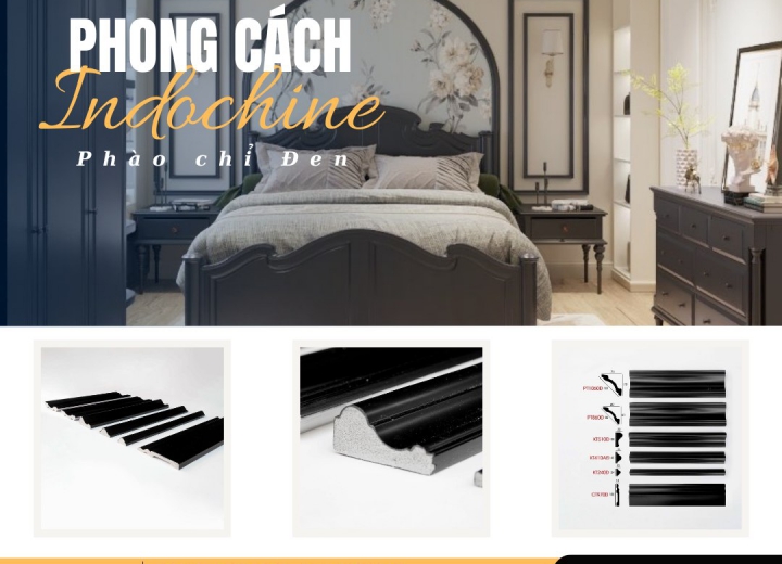 Phong Cách Indochine Trong Thi Công Trang Trí Trần, Tường, Hoa Văn Và Phào Chỉ PU Đen Độc Đáo